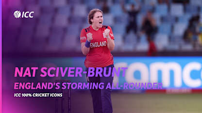 Nat Sciver-Brunt, England's storming all-rounder | ICC 100% Cricket Icons